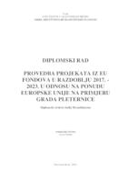 prikaz prve stranice dokumenta PROVEDBA PROJEKATA IZ EU FONDOVA U RAZDOBLJU 2017. - 2023. U ODNOSU NA PONUDU EUROPSKE UNIJE NA PRIMJERU GRADA PLETERNICE