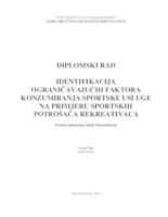 prikaz prve stranice dokumenta IDENTIFIKACIJA OGRANIČAVAJUĆIH FAKTORA KONZUMIRANJA SPORTSKE USLUGE NA PRIMJERU SPORTSKIH POTROŠAČA REKREATIVACA